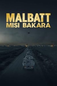 Nonton film Malbatt: Misi Bakara (2023) terbaru sub indo