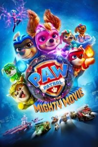 Nonton film PAW Patrol: The Mighty Movie (2023) terbaru sub indo