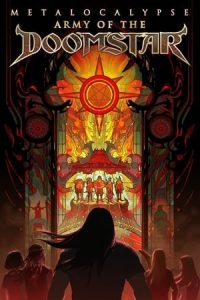 Nonton film Metalocalypse: Army of the Doomstar (2023) terbaru sub indo