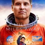 Nonton film A Million Miles Away (2023) terbaru sub indo