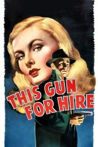 Nonton film This Gun for Hire (1942) terbaru sub indo