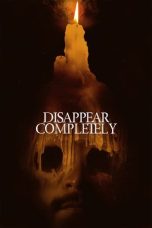 Nonton film Disappear Completely (2024) terbaru sub indo