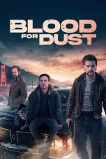 Nonton film Blood for Dust (2024) terbaru sub indo