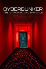 Nonton film Cyberbunker: The Criminal Underworld (2023) terbaru sub indo