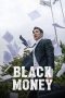 Nonton film Black Money (2019) terbaru sub indo