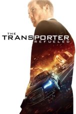 Nonton film The Transporter Refueled (2015) terbaru sub indo