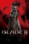 Nonton film Blade II (2002) terbaru sub indo