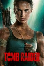 Nonton film Tomb Raider (2018) terbaru sub indo