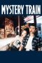 Nonton film Mystery Train (1989) terbaru sub indo