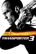 Nonton film Transporter 3 (2008) terbaru sub indo