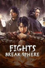 Nonton film Fights Break Sphere (2023) terbaru sub indo