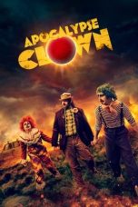 Nonton film Apocalypse Clown (2023) terbaru sub indo