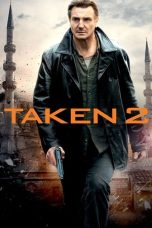 Nonton film Taken 2 (2012) terbaru sub indo