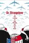 Nonton film Dr. Strangelove or: How I Learned to Stop Worrying and Love the Bomb (1964) terbaru sub indo