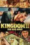 Nonton film Kingdom 2: Far and Away (2022) terbaru sub indo