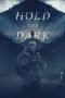 Nonton film Hold the Dark (2018) terbaru sub indo