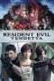 Nonton film Resident Evil: Vendetta (2017) terbaru sub indo