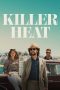 Nonton film Killer Heat (2024) terbaru sub indo