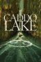 Nonton film Caddo Lake (2024) terbaru sub indo