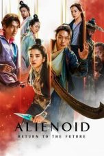 Nonton film Alienoid: Return to the Future (2024) terbaru sub indo