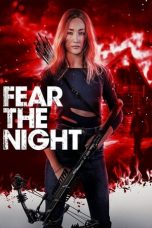 Nonton film Fear the Night (2023) terbaru sub indo