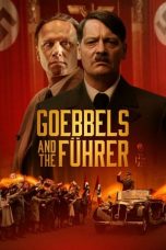 Nonton film Goebbels and the Führer (2024) terbaru sub indo