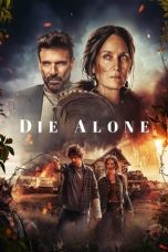 Nonton film Die Alone (2024) terbaru sub indo