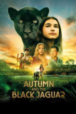 Nonton film Autumn and the Black Jaguar (2024) terbaru sub indo