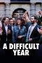 Nonton film A Difficult Year (2023) terbaru sub indo