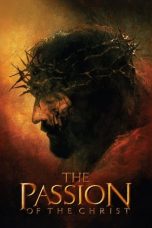 Nonton film The Passion of the Christ (2004) terbaru sub indo