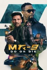 Nonton film MR-9: Do or Die (2023) terbaru sub indo