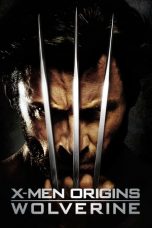 Nonton film X-Men Origins: Wolverine (2009) terbaru sub indo