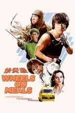 Nonton film Wheels on Meals (1984) terbaru sub indo