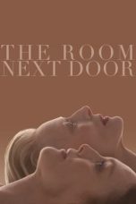 Nonton film The Room Next Door (2024) terbaru sub indo