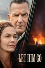 Nonton film Let Him Go (2020) terbaru sub indo