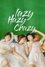 Nonton film Lazy Hazy Crazy (2015) terbaru sub indo