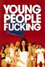 Nonton film Young People Fucking (2007) terbaru sub indo