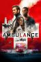 Nonton film Ambulance (2022) terbaru sub indo