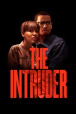 Nonton film The Intruder (2019) terbaru sub indo