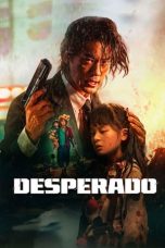 Nonton film Desperado (2024) terbaru sub indo