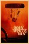 Nonton film The Man in the White Van (2024) terbaru sub indo