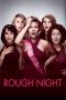 Nonton film Rough Night (2017) terbaru sub indo